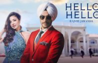 Hello Hello – Rajvir Jawanda | Punjabi HD Video Songs 2018.