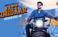 Jatt Zimidaar – Gurnam Bhullar Ft Desi Crew – Punjabi Song HD Video 2018.