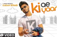 KI AE YAAR Karan : Sehmbi | Rox A | Punjabi Song 2018.