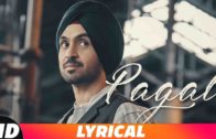 PAGAL | Lyrical Video | Diljit Dosanjh | Punjabi HD Video Songs 2018.
