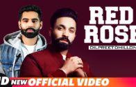 Red Rose | Dilpreet Dhillon | Parmish Verma | Punjabi Video HD Songs 2018.