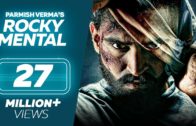 ROCKY MENTAL Full Punjabi Movie – Parmish Verma.