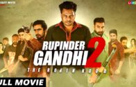 RUPINDER GANDHI 2 : | Punjabi HD Movie.
