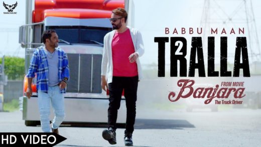 Tralla 2 – Babbu Maan | Banjara | Punjabi HD Video Song 2018