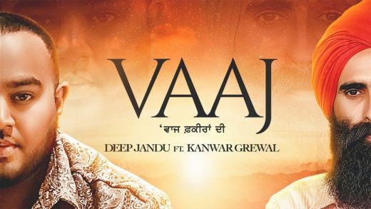 VAAJ – Deep Jandu Ft Kanwar Grewal | Karan Aujla |Punjabi HD Video Song.