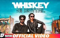 Whiskey Di Bottal | Preet Hundal & Jasmine Sandlas | Punjabi HD Video Song.
