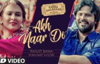 Akh Naar Di: Ranjit Bawa, Mannat Noor | Alfaaz | Vadda Kalakaar | Latest Punjabi Songs HD Video 2018.