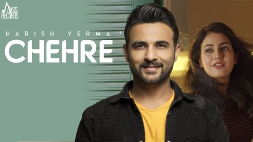 Chehre | Harish Verma – New Punjabi Songs 2018.