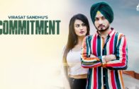 Commitment – Virasat Sandhu | Video | New Punjabi Songs 2018.