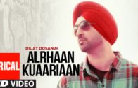Diljit Dosanjh | Lyrical Video | Alrhaan Kuaariaan | New Punjabi Song 2018.