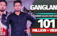 Gangland | Mankirt Aulakh Feat Deep Kahlon | VIdeo | New Punjabi Songs 2017