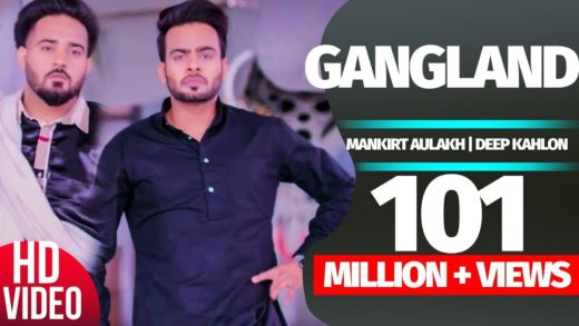 Gangland | Mankirt Aulakh Feat Deep Kahlon | VIdeo | New Punjabi Songs 2017