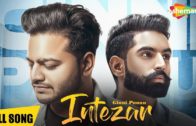 Intezar | Ginni Pannu | Parmish Varma | Video | New Punjabi Songs 2018