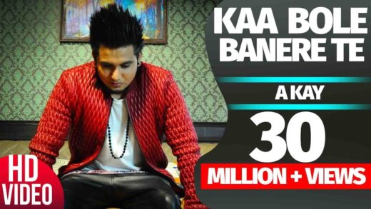Kaa Bole Banere Te | A Kay | Punjabi Song HD Video 2016.