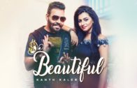 Kanth Kaler: Beautiful | Jassi Bros, Kamal Kaler| New Punjabi Songs 2018.