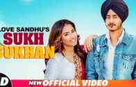 Love Sandhu | Sukh Sukhan | Video | New Punjabi Songs 2018