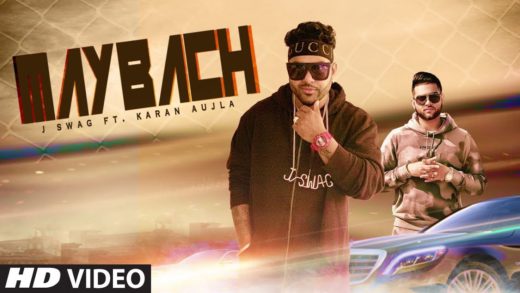 MAYBACH | J Swag, Karan Aujla | Punjabi HD Video Song 2018.