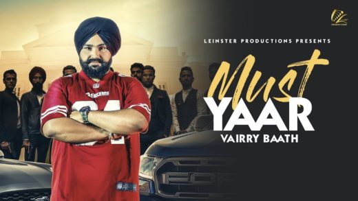 Must Yaar | Vairry Baath | New Punjabi Songs HD Video 2018.