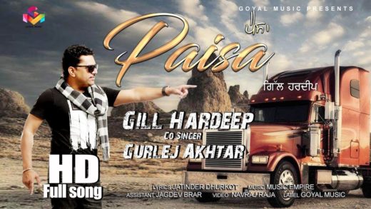 Paisa | Gill Hardeep | Gurlej Akhtar | New Song HD Video 2018.