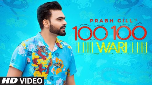 Prabh Gill: 100 100 Wari | Video | Channa Jandali | New Punjabi Songs 2018.