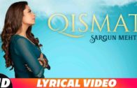 Qismat (Lyrical Video) ft Sargun Mehta | Ammy Virk | B Praak | Jaani | New Punjabi Songs 2018