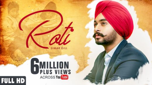 ROTI – SIMAR GILL | Video | New Punjabi Songs 2018