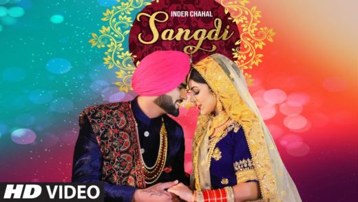 Sangdi: Inder Chahal | Video | New Punjabi Songs 2018.