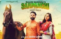 Sarpanchi – | Baani Sandhu Ft. Dilpreet Dhillon | Punjabi HD Video Songs 2018.