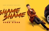 Shame Shame | Sukh Digoh| Mr V Grooves | New Punjabi Song HD Video 2018.