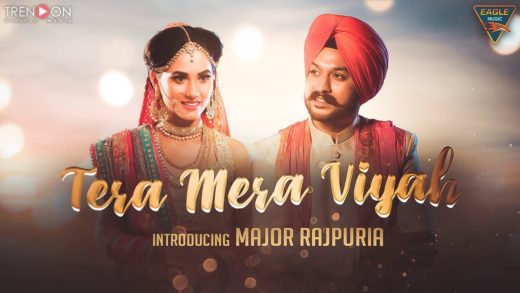 Tera Mera Viyah | Major Rajpuria | Online Video | New Punjabi Songs 2018.
