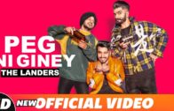 The Landers | Peg Ni Giney  | Video | New Punjabi Songs 2018.