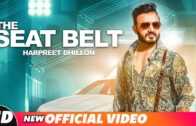 The Seat Belt | Harpreet Dhillon | Video | New Punjabi Songs 2018.