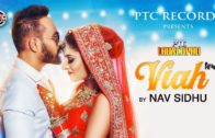 Viah | Nav Sidhu Ft. Taj Sidhu | Video | New Punjabi Song 2018.
