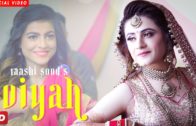 Viyah | Raashi Sood | Video | New Punjabi Song 2018.