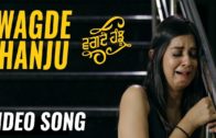 Wagde Hanju | King Grewal | New Punjabi Song Video 2018