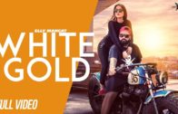 White Gold | Elly Mangat ft Shehnaz Gill | Latest Punjabi Songs 2018