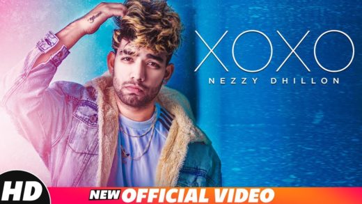 XOXO | Nezzy Dhillon | Mista Baaz | New Punjabi Songs 2018.