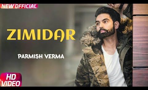 Zimidar – Parmish Verma | Punjabi HD Video Songs 2018.