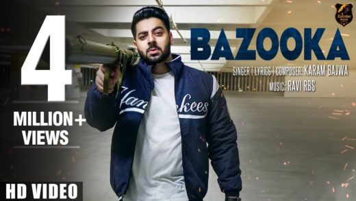 BAZOOKA – Hd Video | Karam Bajwa | Ravi RBS | Video | New Punjabi Song 2018