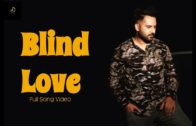 BLIND LOVE | AMAR SAJALPURIA ft. PREET HUNDAL || NEW PUNJABI SONGS 2018.