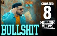 BULLSHIT | Karam Bajwa | Video | Rahul Dutta | New Song 2018.