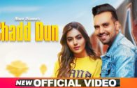 Chadd Dun | Navi Bawa ft. Ginni Kapoor | Video | New Punjabi Songs 2019