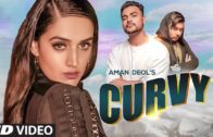 Curvy: Aman Deol | Nakulogic | Video | New Punjabi Songs 2019