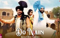 Do Nain | Karamjit Anmol | Video | New Punjabi Songs 2019