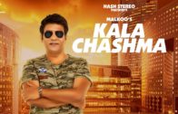 Kala Chashma | Malkoo | Video | New Punjabi Song 2018