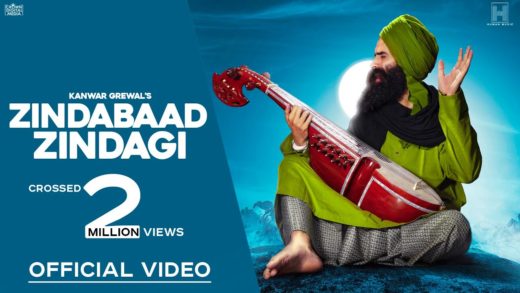 Kanwar Grewal | Zindabaad Zindagi | Video | New Punjabi Songs 2018