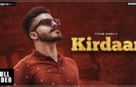 Kirdaar | Video | Tyson Sidhu | New Punjabi Songs 2018
