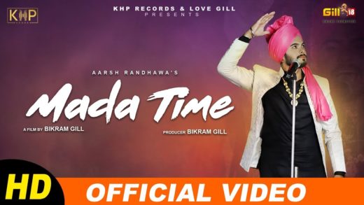 Mada Time | Video | Aarsh Randhawa | New Punjabi Song 2019