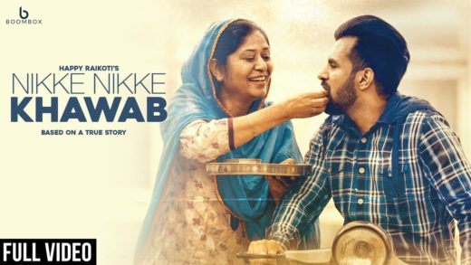 Nikke Nikke Khawab | Happy Raikoti | Video | New Punjabi Songs 2018
