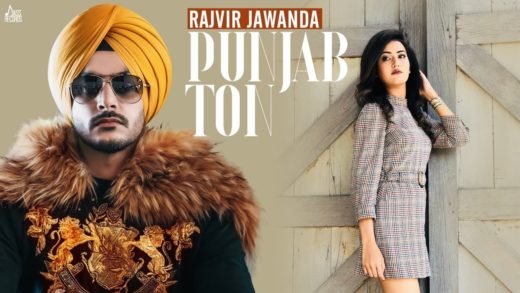 Rajvir Jawanda – PUNJAB TON – New Punjabi Songs 2019